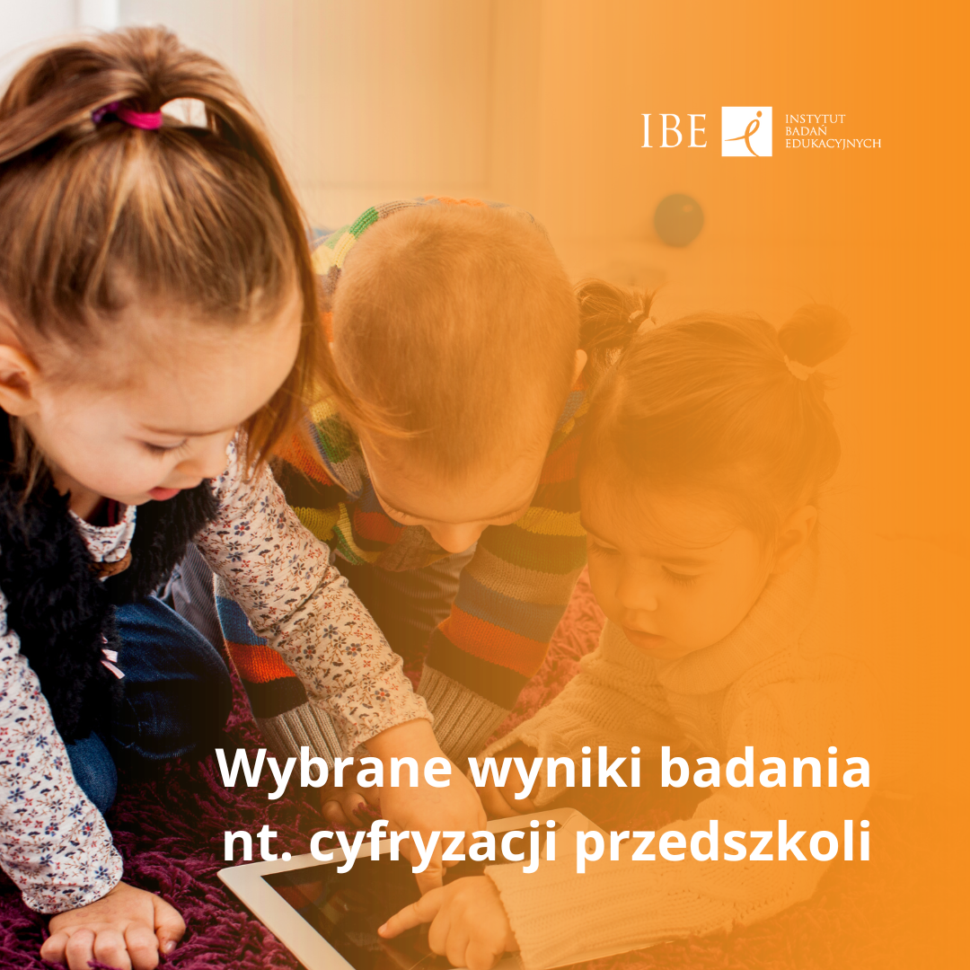 Cyfryzacja w przedszkolach: nowe wyzwania i perspektywy — komunikat z badań